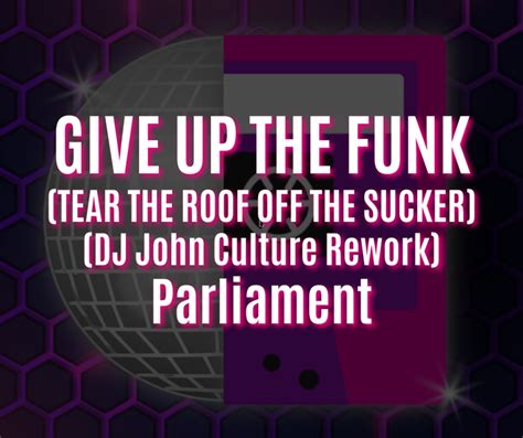 Give Up The Funk (Tear The Roof Off The Sucker) - Una Sinfonia Groove con Un Tocco di Ribellione Soul